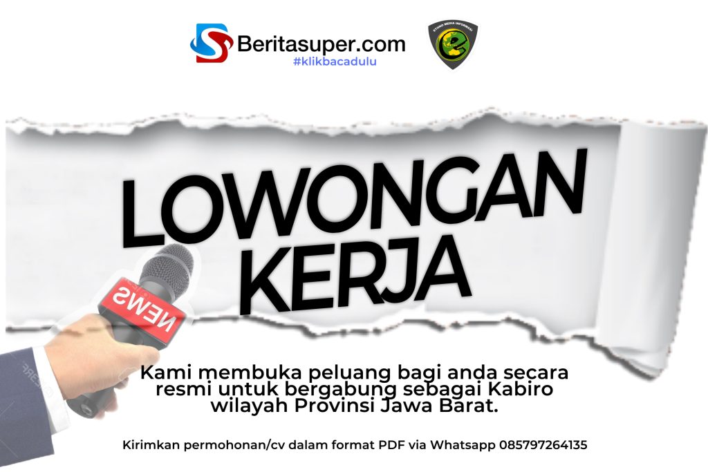 BeritaSuper Membuka Peluang Bagi Anda Secara Resmi Untuk Bergabung Sebagai Kabiro Wilayah Provinsi Jawa Barat.